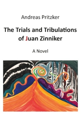 The Trials and Tribulations of Juan Zinniker 