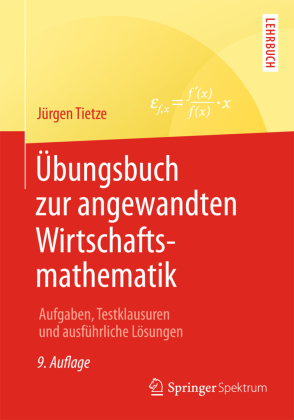 Übungsbuch zur angewandten Wirtschaftsmathematik 