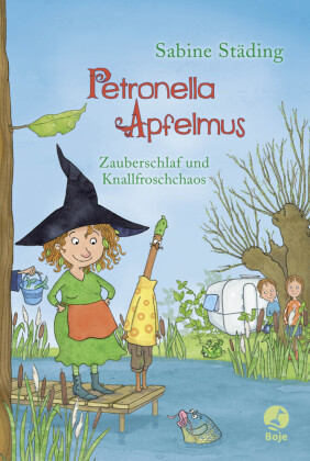 Petronella Apfelmus - Zauberschlaf und Knallfroschchaos 