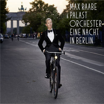 Max Raabe & Palast Orchester, Eine Nacht in Berlin, 1 Audio-CD
