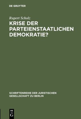 Krise der parteienstaatlichen Demokratie? 