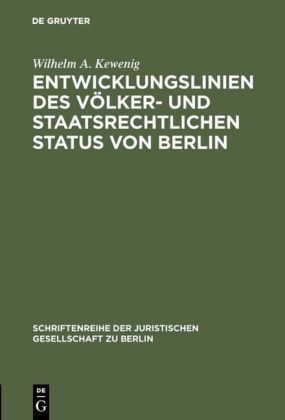 Entwicklungslinien des völker- und staatsrechtlichen Status von Berlin 