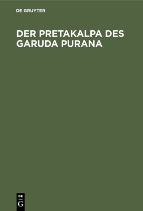 Der Pretakalpa des Garuda Purana 