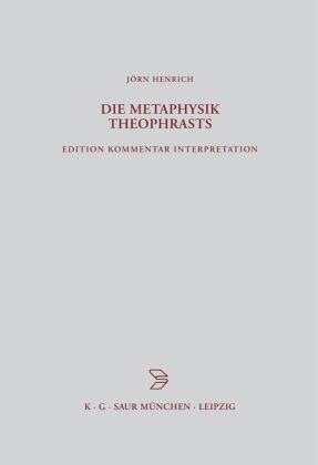 Die Metaphysik Theophrasts 