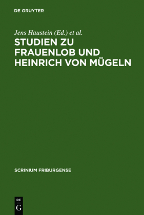 Studien zu Frauenlob und Heinrich von Mügeln 