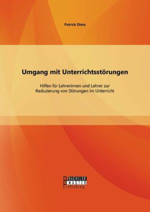 Umgang Mit Unterrichtsstörungen: Hilfen Für Lehrerinnen Und Lehrer Zur ...