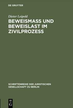 Beweismass und Beweislast im Zivilprozess 