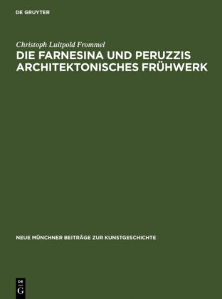 Die Farnesina und Peruzzis architektonisches Frühwerk 