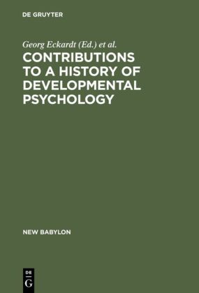 Contributions to a History of Developmental Psychology 