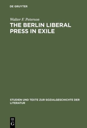 The Berlin Liberal Press in Exile 