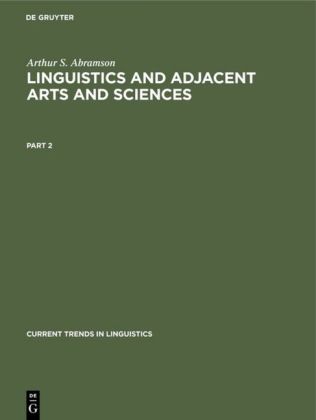 Arthur S. Abramson: Linguistics and Adjacent Arts and Sciences. Part 2 
