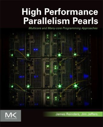 High Performance Parallelism Pearls Volume One 