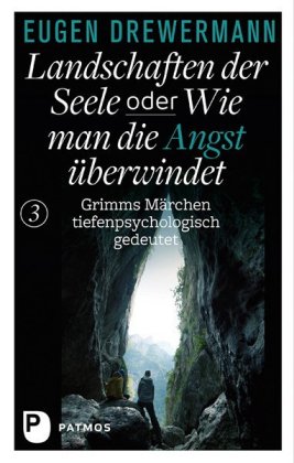 Landschaften der Seele oder Wie man die Angst überwindet 