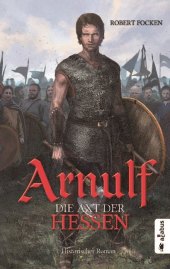Arnulf - Die Axt der Hessen