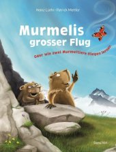 Murmelis grosser Flug