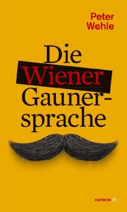 Die Wiener Gaunersprache 