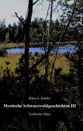 Mystische Schwarzwaldgeschichten III 