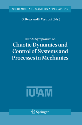 IUTAM Symposium on Chaotic Dynamics and Control of Systems and Processes in Mechanics 