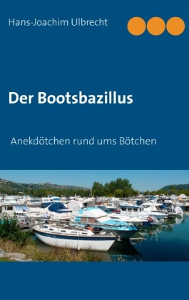 Der Bootsbazillus 