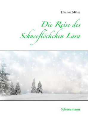 Die Reise des Schneeflöckchen Lara 