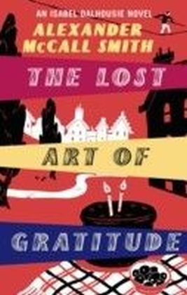 Lost Art of Gratitude von Alexander McCall Smith ISBN 978 0 7481