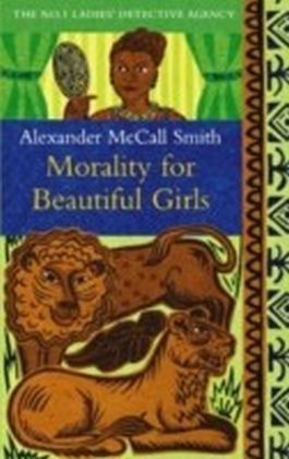 Morality for Beautiful Girls von Alexander McCall Smith ISBN 978