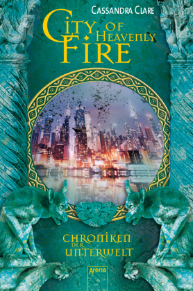 Chroniken der Unterwelt - City of Heavenly Fire