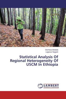 Statistical Analysis Of Regional Heterogeneity Of U5CM In Ethiopia 