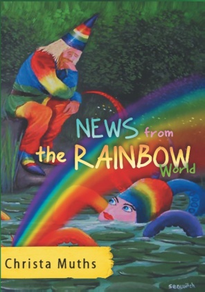 News from the Rainbow World 