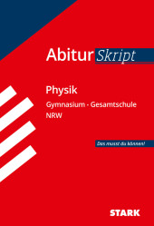 AbiturSkript Physik, Gymnasium/Gesamtschule Nordrhein-Westfalen