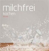 Milchfrei kochen