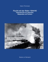 Flucht mit der Bahn 1944/45