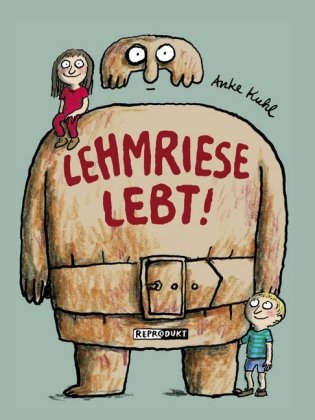 Lehmriese lebt! 