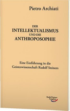 Der Intellektualismus und die Anthroposophie