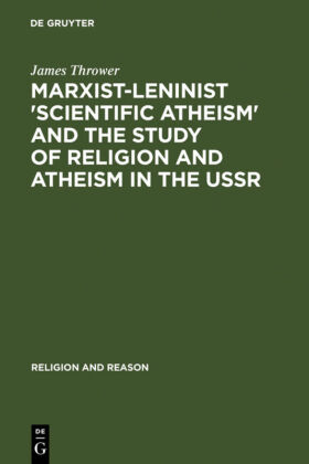 Marxist-Leninist 'Scientific Atheism' and the Study of Religion and Atheism in the USSR 