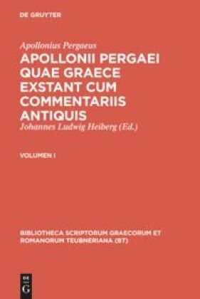 Apollonii Pergaei quae Graece exstant cum commentariis antiquis 