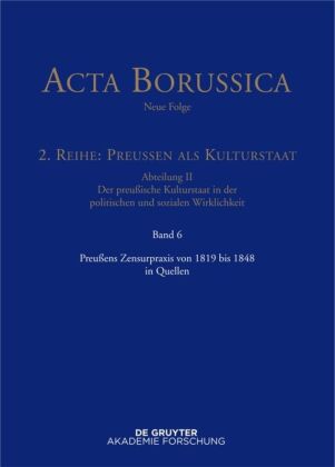 Preußens Zensurpraxis von 1819 bis 1848 in Quellen 