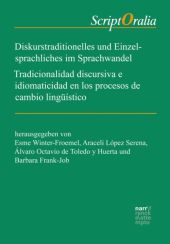 Diskurstraditionelles und Einzelsprachliches im Sprachwandel / Tradicionalidad discursiva e idiomaticidad en los proceso
