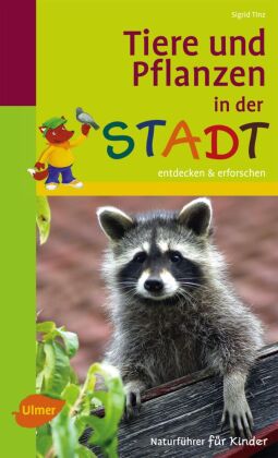 Tiere und Pflanzen in der Stadt