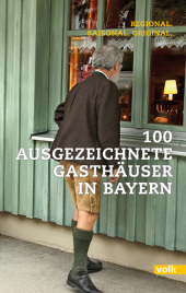 100 ausgezeichnete Gasthäuser in Bayern Cover