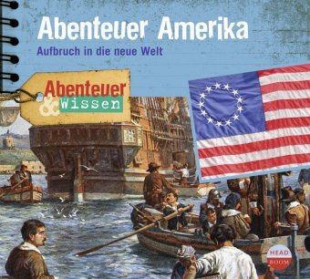 Abenteuer & Wissen: Abenteuer Amerika, 1 Audio-CD