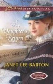 Daughter's Return (Mills & Boon Love Inspired Historical) (Boardinghouse Betrothals - Book 4) Daughter's Return (Mills & Boon Love Inspired Historical) (Boardinghouse Betrothals - Book 4)