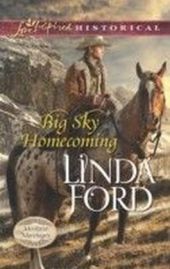 Big Sky Homecoming (Mills & Boon Love Inspired Historical) (Montana Marriages - Book 3) Big Sky Homecoming (Mills & Boon Love Inspired Historical) (Montana Marriages - Book 3)
