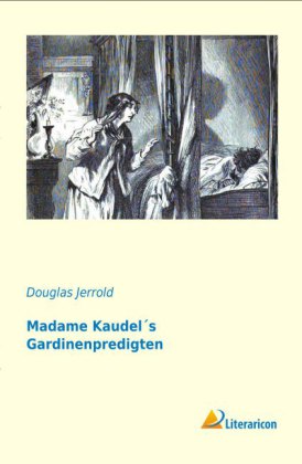 Madame Kaudel's Gardinenpredigten 