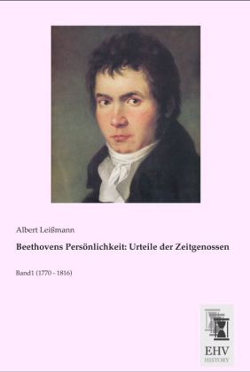 Beethovens Persönlichkeit: Urteile der Zeitgenossen 