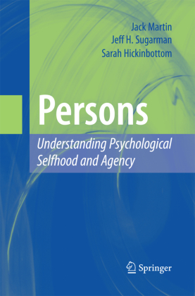 Persons: Understanding Psychological Selfhood and Agency 