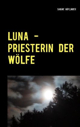 Luna - Priesterin der Wölfe 