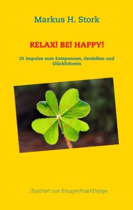 RELAX! BE! HAPPY! 
