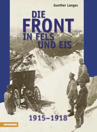 Die Front in Fels und Eis 