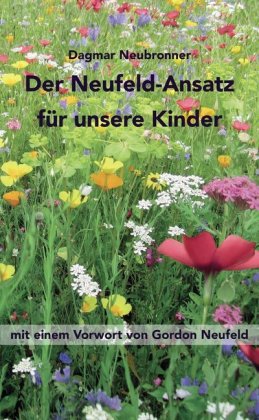 Der Neufeld-Ansatz für unsere Kinder 